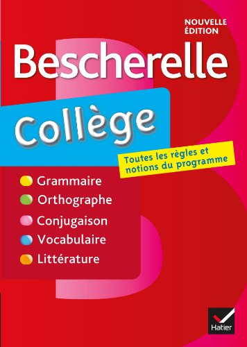 Stock image for Bescherelle collge: tout-en-un sur la langue franaise pour les collgiens for sale by Ammareal