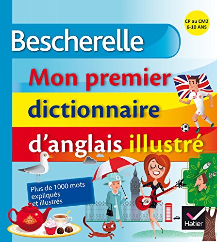 Stock image for Bescherelle - Mon premier dictionnaire d'anglais illustr for sale by Librairie Th  la page