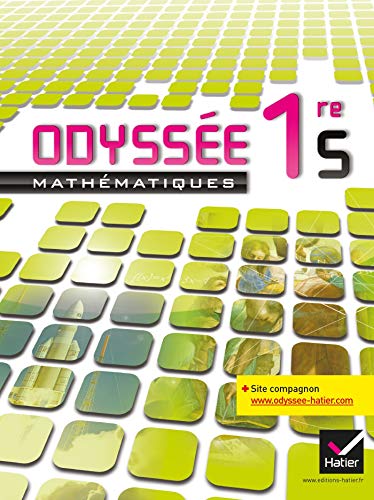 Stock image for Odysse Mathmatiques 1re S d. 2011 - Manuel de l'lve: Manuel de l'lve Grand Format for sale by Ammareal
