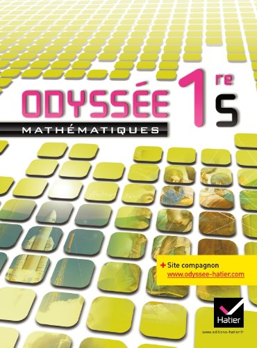 Beispielbild fr Odysse Mathmatiques 1re S d. 2011 - Manuel de l'lve (format compact): Manuel de l'lve Format Compact zum Verkauf von Ammareal
