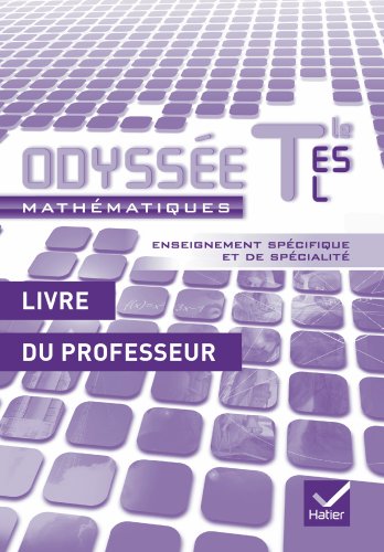 Beispielbild fr Odysse Mathmatiques Tles ES, L spcifique et spcialit d. 2012 - Livre du professeur: Livre du professeur zum Verkauf von Ammareal