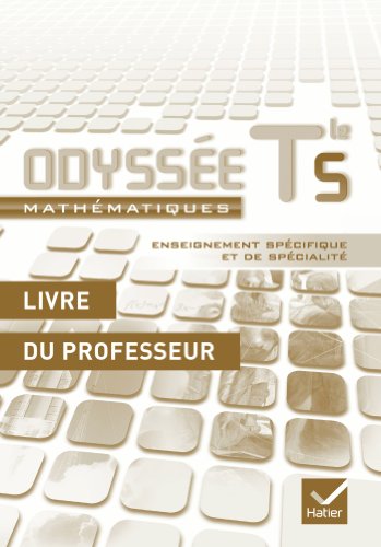 Imagen de archivo de Odysse Mathmatiques Tle S enseignement spcifique et spcialit d. 2012 - Livre du professeur: Livre du professeur a la venta por Ammareal