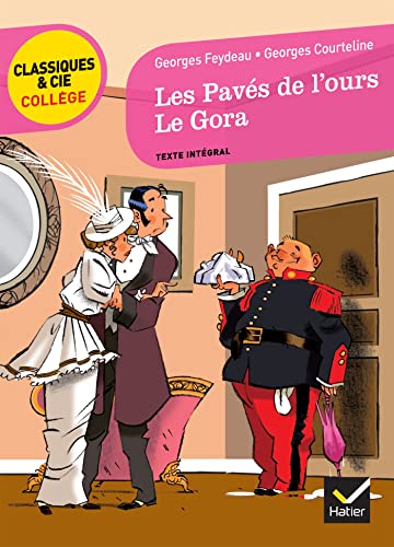 Stock image for Les Pavs de l'ours (Feydeau), Le Gora (Courteline): deux comdies vaudevilles for sale by Ammareal