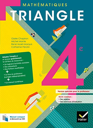 Imagen de archivo de Triangle Mathematiques 4e ed. 2011 - Livre de l'Eleve (Version Enseignant) a la venta por Ammareal