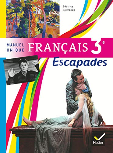Beispielbild fr Escapades Manuel unique Franais 3e d. 2012 - Manuel de l'lve zum Verkauf von Ammareal