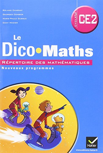 Imagen de archivo de Cap Maths CE2, Dico Maths ed. 2011 (Non Vendu Seul) Compose les 9345026+ 9345034+9369208 a la venta por Ammareal