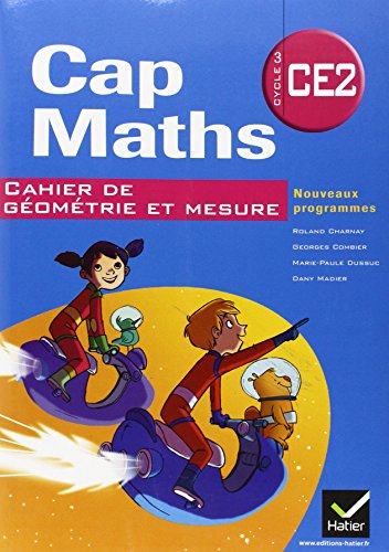 Beispielbild fr Cap Maths CE2 d. 2011 - Cahier de gomtrie et mesure zum Verkauf von Ammareal