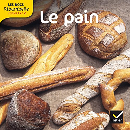 9782218956638: Le pain: Grande section, CP, CE1 (Cycle 2)