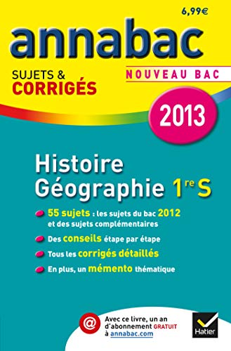 Beispielbild fr Annales Annabac 2013 Histoire-Gographie 1re S: Sujets et corrigs du bac (Histoire et Gographie) - Premire S zum Verkauf von Ammareal