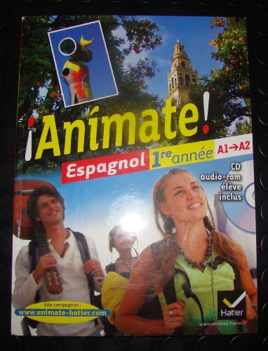 Stock image for Animate Espagnol 1re anne d. 2011 - Manuel de l'lve + CD audio-rom for sale by Ammareal