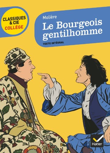 Imagen de archivo de Le Bourgeois gentilhomme (Classiques & Cie Coll?ge (31)) (French Edition) a la venta por SecondSale