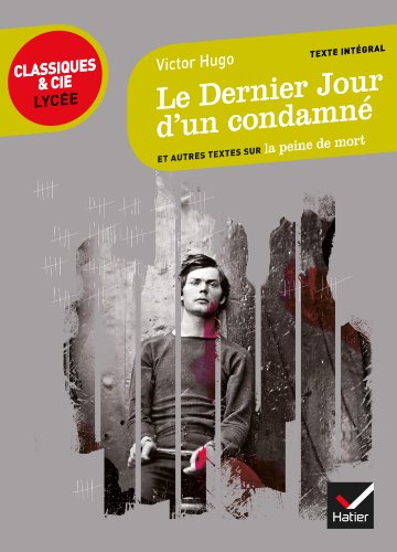 Stock image for Le Dernier Jour d'un condamn: et autres textes sur la peine de mort for sale by Ammareal