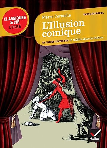 Beispielbild fr L'Illusion comique: et autres textes sur le thtre dans le thtre zum Verkauf von medimops