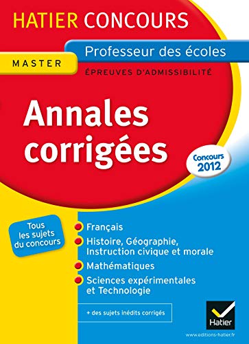 Beispielbild fr Annales corriges 2012 - Concours Professeur des Ecoles (CRPE)- Epreuves d'admissibilit: Hatier Concours zum Verkauf von medimops