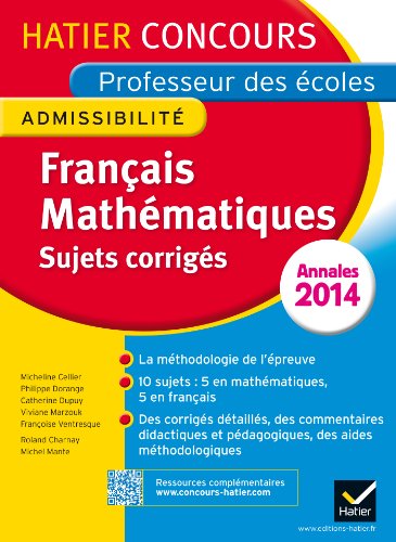 Beispielbild fr Sujets corrigs franais mathmatiques : Epreuve d'admissibilit zum Verkauf von Ammareal