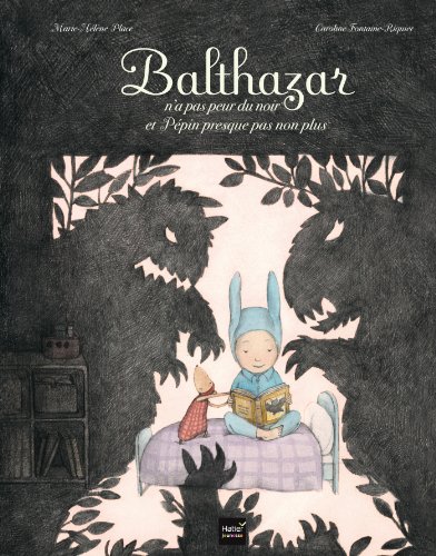 Imagen de archivo de Balthazar n'a pas peur du noir et Ppin presque pas non plus - pdagogie Montessori a la venta por Librairie Th  la page