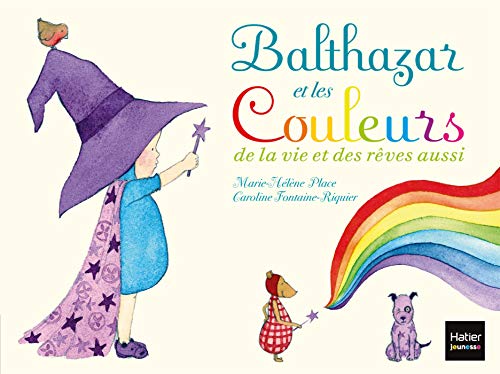 Beispielbild fr Balthazar et les couleurs de la vie et des rves aussi - Pdagogie Montessori zum Verkauf von Ammareal