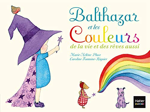 Imagen de archivo de Balthazar et les couleurs de la vie et des r?ves aussi - [ P?dagogie Montessori ] (French Edition) a la venta por SecondSale