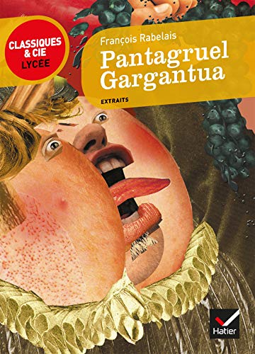 Stock image for Pantagruel, Gargantua (Classiques & Cie Lyc�e (26)) (French Edition) for sale by One Planet Books