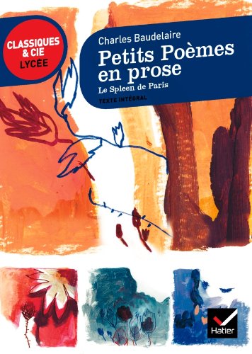 Beispielbild fr Petits Pomes en prose, Le Spleen de Paris - Classiques & Cie lyce zum Verkauf von Ammareal