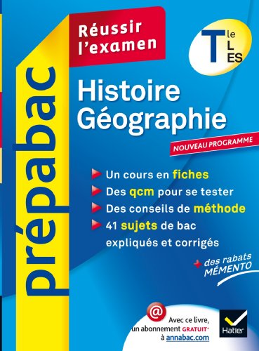 Beispielbild fr Histoire-Gographie Te L, ES - Prpabac Russir l'examen: Cours et sujets corrigs bac - Terminale L, ES zum Verkauf von Ammareal