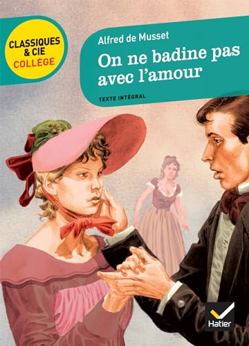 9782218963025: On ne badine pas avec l'amour (Classiques & Cie Collge (6))