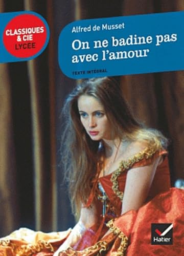 9782218963148: On ne badine pas avec l'amour (Classiques & Cie Lyce (54))