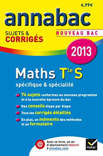 Stock image for Annales Annabac 2013 Maths Tle S Sp cifique & sp cialit : Sujets et corrig s du bac - Terminale S for sale by BookHolders