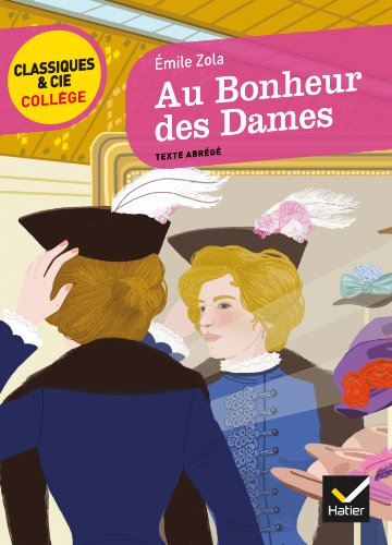 Beispielbild fr Au bonheur des dames (texte abrege) (Classiques & Cie Coll ge (64)): suivi d'une enquête sur la naissance des grands magasins zum Verkauf von WorldofBooks