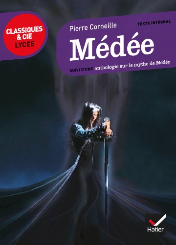 9782218966644: Medee: suivi d'une anthologie sur le mythe de Medee: suivi d'un parcours sur le mythe de Mde (Classiques & Cie Lyce (87))