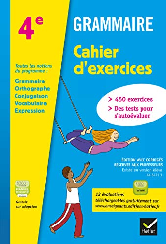 Stock image for Grammaire 4e ed. 2013 - Cahier d'Exercices de l'Eleve (Version avec Corriges pour l'Enseignant) for sale by Ammareal