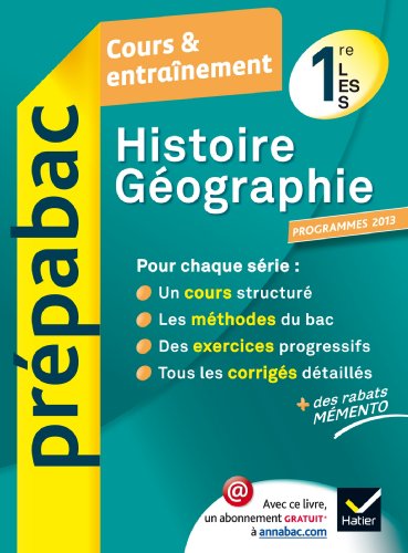 Stock image for Histoire-Gographie 1re L, ES, S - Prpabac Cours & entranement (programme 2013): Cours, mthodes et exercices - Premire sries gnrales for sale by Ammareal