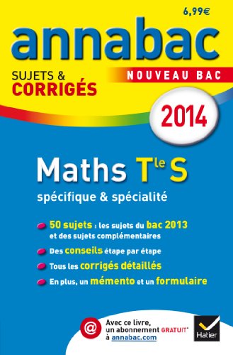 Beispielbild fr Annales Annabac 2014 Maths Tle S spcifique & spcialit: Sujets et corrigs du bac - Terminale S zum Verkauf von Ammareal