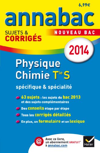 Stock image for Annales Annabac 2014 Physique-Chimie Tle S spcifique & spcialit: Sujets et corrigs du bac - Terminale S for sale by Ammareal
