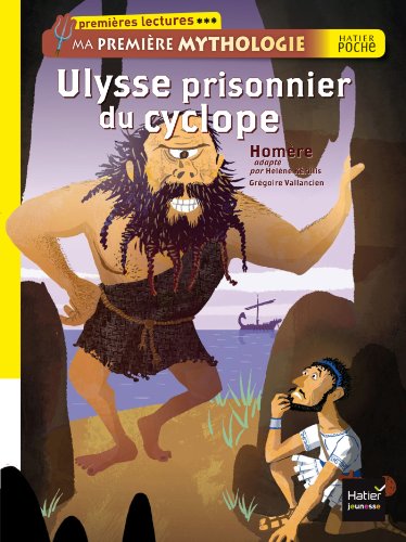 Stock image for Ulysse prisonnier du cyclope. Ma premire mythologie for sale by Ammareal