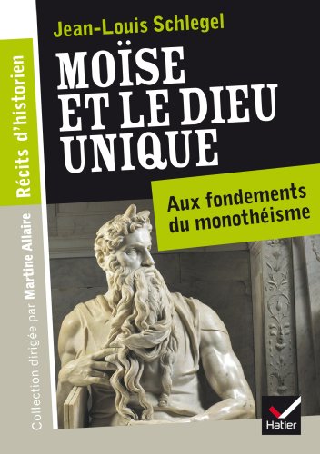 Stock image for Rcits d'historien, Mose et le Dieu unique for sale by Ammareal