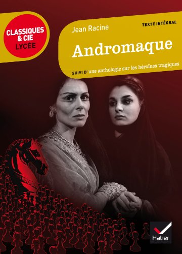 Beispielbild fr Andromaque: suivi d'une anthologie sur les hrones tragiques zum Verkauf von medimops