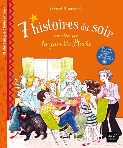 Beispielbild fr 7 histoires du soir racontes par la famille Pluche. Il tait un petit tome orange zum Verkauf von medimops