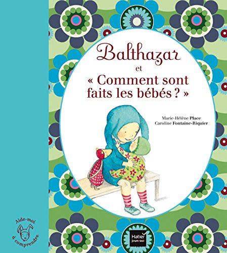 Stock image for Balthazar et Comment sont faits les bebes? for sale by Buchpark