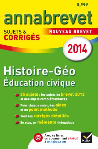 9782218972485: Annales Annabrevet 2014 Histoire-Gographie ducation civique: Sujets et corrigs du brevet - 3e