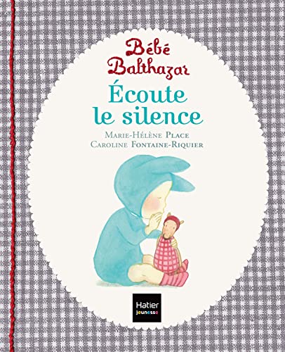 Imagen de archivo de Bebe Balthazar Ecoute le silence - [ Pedagogie Montessori ] (French Edition) a la venta por Wonder Book