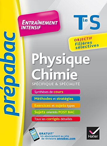 Stock image for Physique-Chimie Tle S (spcifique & spcialit) - Prpabac Entranement intensif: objectif filires slectives - Terminale S for sale by Ammareal