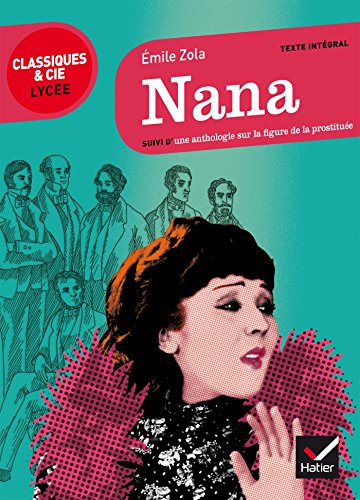 Imagen de archivo de Nana: suivi d'un parcours sur la figure de la prostitue a la venta por Librairie Th  la page