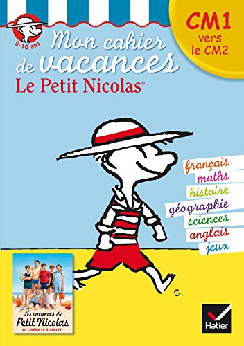 Stock image for Mon cahier de vacances Le Petit Nicolas du CM1 vers le CM2: 9-10 ans Piezel, Jean-Luc et Beaupre, Paul for sale by BIBLIO-NET