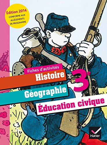 Imagen de archivo de Histoire-Gographie Education Civique 3e d. 2014 - Fiches d'activits a la venta por medimops