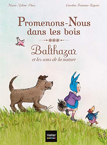 Beispielbild fr Promenons-nous dans les bois, Balthazar et les sons de la nature zum Verkauf von medimops