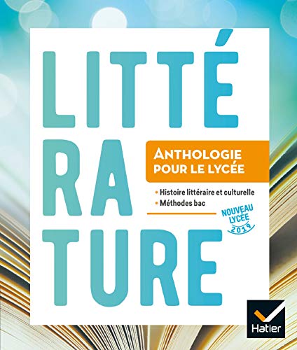 9782218986772: Litterature Anthologie Lycee 2de/1re 2019: Anthologie pour le lyce