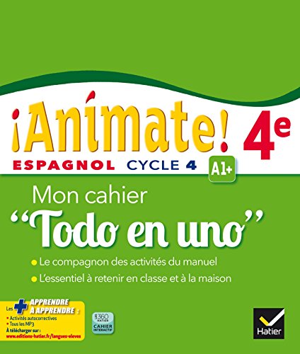 Imagen de archivo de Animate ! 4e : Espagnol Cycle 4, A1 + : Mon Cahier Todo En Uno a la venta por RECYCLIVRE