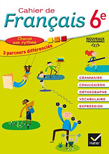 Cahier De Français 6e : Nouveaux Programmes 2016 - Annie Lomné