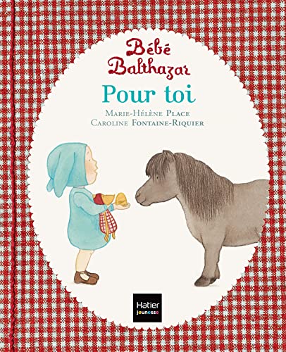 Beispielbild fr Bebe Balthazar Pour toi - [ Pdagogie Montessori ] (French Edition) zum Verkauf von Better World Books
